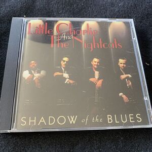 Shadow of the Blues by Little Charlie & Nightcats (CD, 1998) Electric Blues EUC